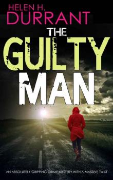THE GUILTY MAN an absolutely gripping crime mystery with a massive twist (Detectives Lennox & Wilde Thrillers Book 1) Read online