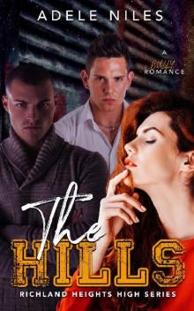 The Hills: A High School Bully Romance (Richland Heights High Book 1) Read online