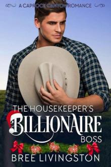 The Housekeeper's Billionaire Boss (Caprock Canyon Romance Book 3) Read online