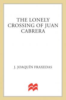 The Lonely Crossing of Juan Cabrera