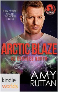 The Phoenix Agency: Arctic Blaze (Kindle Worlds Novella) (62 Degrees North) Read online