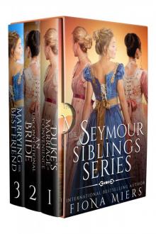 The Seymour Siblings (Fiona Miers' Regency boxsets Book 2) Read online