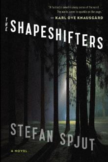 The Shapeshifters: A Novel Read online