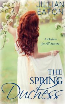 The Spring Duchess (A Duchess for All Seasons Book 2) Read online