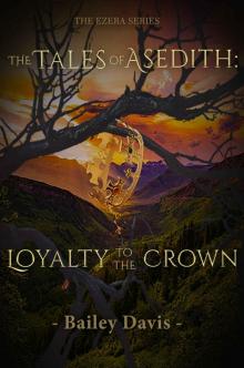 The Tales of Asedith- Loyalty to the Crown