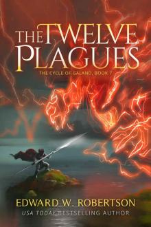 The Twelve Plagues (The Cycle of Galand Book 7) Read online