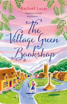 The Village Green Bookshop: A Feel-Good Escape for All Book Lovers from the Bestselling Author of The Telephone Box Library Read online