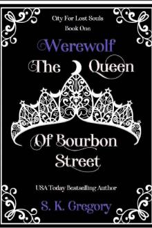 The Werewolf Queen of Bourbon Street: City For Lost Souls Series Book 1 Read online