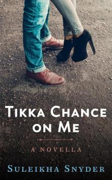 Tikka Chance on Me Read online