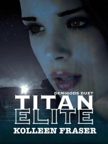 Titan Elite (Demigods Duet Book 2)