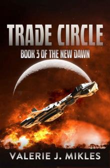 Trade Circle: A Space Opera Adventure Series (The New Dawn Book 3) Read online