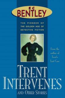 Trent Intervenes and Other Stories Read online