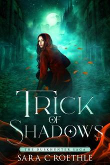 Trick of Shadows (The Duskhunter Saga Book 2) Read online