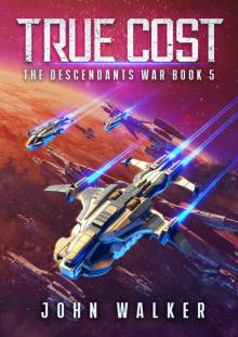 True Cost: The Descendants War Book 5 Read online