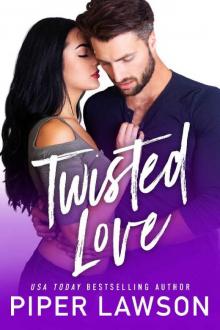 Twisted Love: A Fake Relationship Romance (Modern Romance Book 3)