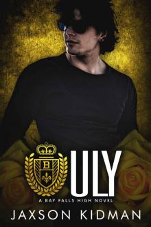 ULY (Bay Falls High - Them Book 1) Read online