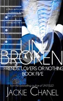 UNBROKEN (Friends, Lovers, or Nothing Book 5) Read online