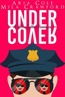 Under Cover: A Blue Collar Alpha Romance Read online