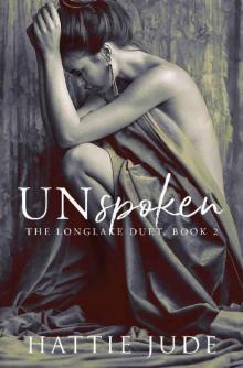 Unspoken: A High School Bully Romance: The Longlake Duet, Book 2 Read online