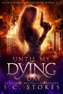Until My Dying Day (Conjuring a Coroner Book 6) Read online