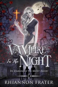 Vampire in the Night: In Darkness We Must Abide, #1 Read online