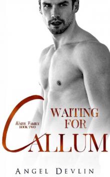 Waiting for Callum (The Waite Family Book 2) Read online