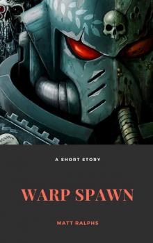 Warp Spawn - Matt Ralphs Read online