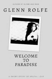 Welcome to Paradise: A Short Story of Brutal Love Read online