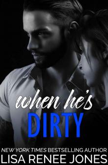When He's Dirty (Walker Security: Adrian’s Trilogy Book 1) Read online