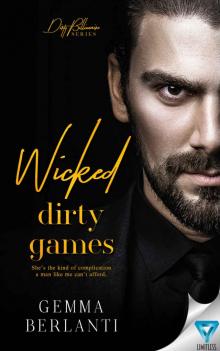 Wicked Dirty Games (Dirty Billionaire Series Book 1)