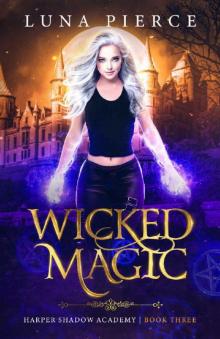 Wicked Magic: Harper Shadow Academy (Book Three) Read online