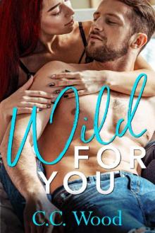 Wild for You (Crave Book 2) Read online
