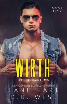 Wirth (Dirty Aces MC Book 5) Read online