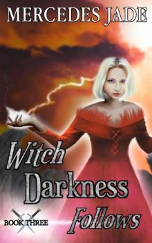Witch Darkness Follows (Maeren Series Book 3) Read online