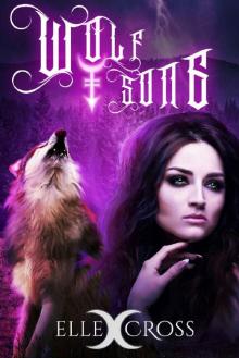 Wolf Song (Wolf Singer Prophecies Book 1) Read online