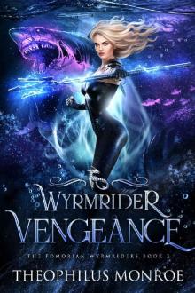 Wyrmrider Vengeance: An Underwater Magic Urban Fantasy (The Fomorian Wyrmriders Book 2) Read online