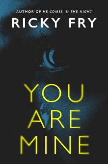 You Are Mine Read online