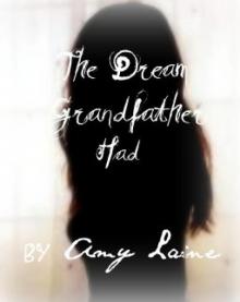 The Dream Grandfather Had Read online