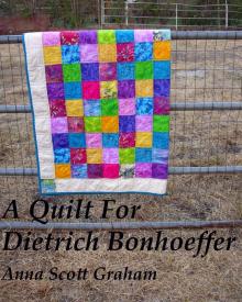 A Quilt For Dietrich Bonhoeffer Read online
