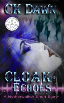 Cloak of Echoes: A Netherwalker Short Story Read online
