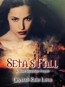 Seta's Fall: A Blood Revelation Prequel Read online