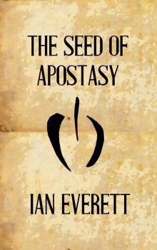 The Seed of Apostasy Read online