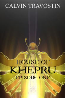 House of Khepru ~ Episode One Read online