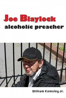 Joe Blaylock: Alcoholic preacher Read online