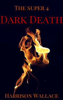 The  Super 4 : Dark Death Read online