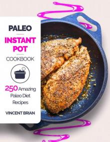[2017] Paleo Instant Pot Cookbook Read online