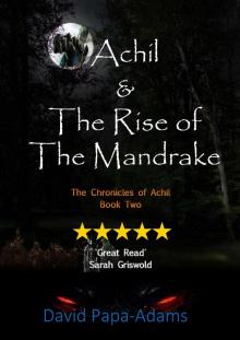 Achil &amp; The Rise Of The Mandrake Read online