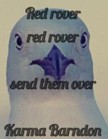 Red rover, red rover, send them over Read online