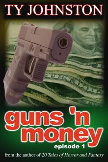 Guns 'n Money: Episode 1 Read online