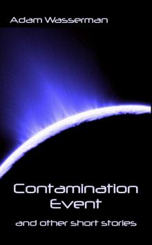 Contamination Event (Short Story #1) Read online
